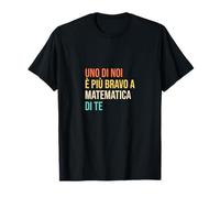 Uno di noi è più bravo a la matematica di te Maglietta