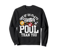 Uno di Noi Gioca Meglio di Te A Biliardo Billard Piscina Felpa