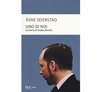 Uno di noi. La storia di Anders Breivik