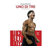 Uno di tre. Lucky bet boys