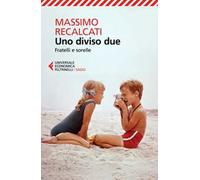 Uno diviso due. Fratelli e sorelle