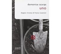 Uno. Doppio ritratto di Franco Lucentini