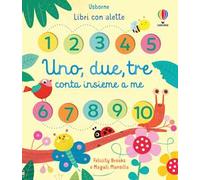 Uno, due, tre conta insieme a me. Ediz. a colori
