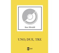 Uno, due, tre [Paperback] [May 20, 2024] Merialdi, Sara