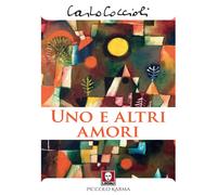 Uno e altri amori - Coccioli Carlo