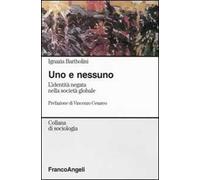 Uno e nessuno. L'identità negata nella società globale