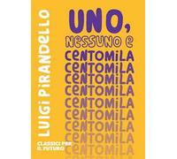 Uno, nessuno e centomila