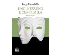 Uno, nessuno e centomila