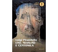 Uno, nessuno e centomila