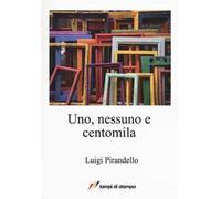 Uno, nessuno e centomila