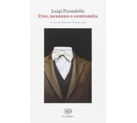 Uno, nessuno e centomila
