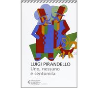 Uno, nessuno e centomila