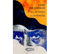 Uno, nessuno e centomila