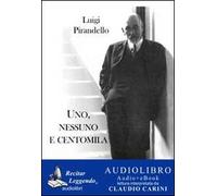 Uno, nessuno e centomila. Audiolibro. CD Audio formato MP3. Ediz. integrale