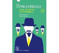 Uno, nessuno e centomila. Ediz. integrale