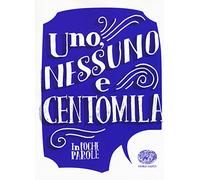 Uno, nessuno e centomila da Luigi Pirandello