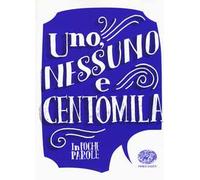 Uno, nessuno e centomila da Luigi Pirandello