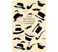 Uno, nessuno e centomila. Ediz. integrale