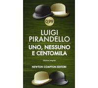 Uno, nessuno e centomila. Ediz. integrale