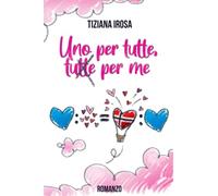 Uno per Tutte, Tutte per Me