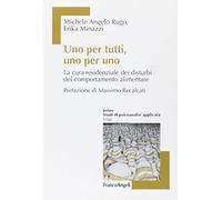 Uno per tutti, uno per uno. La cura residenziale dei disturbi del comportamento alimentare