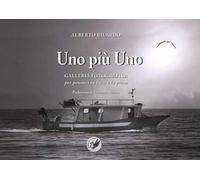 Uno più uno. Galleria fotografica per pensieri in versi e in prosa