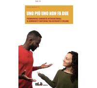 Uno più uno non fa due. Promuovere comunità interculturali: il Community Matching tra rifugiati e italiani