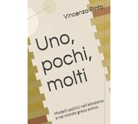 Uno, pochi, molti: Modelli politici nell’ebraismo e nel mondo greco antico