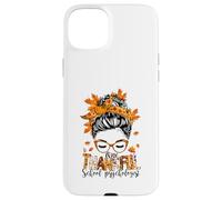 Uno psicologo scolastico grato Messy Bun autunno Ringraziamento Custodia per iPhone 15 Plus