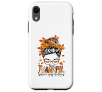 Uno psicologo scolastico grato Messy Bun autunno Ringraziamento Custodia per iPhone XR