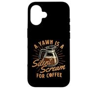 Uno sbadiglio è un grido silenzioso per il caffè - Amante del caffè del mattino Custodia per iPhone 16
