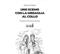 Uno scemo con la medaglia al collo