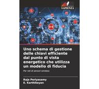 Uno schema di gestione delle chiavi efficiente dal punto di vista energetico che utilizza un modello di fiducia: Per reti di sensori wireless