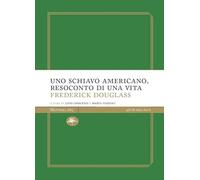 Uno schiavo americano. Resoconto di una vita