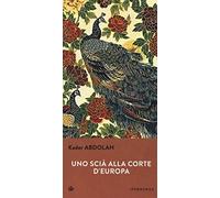 Uno scià alla corte d'Europa