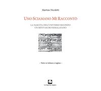Uno sciamano mi raccontò. La nascita dell'universo secondo un mito sacro himalay