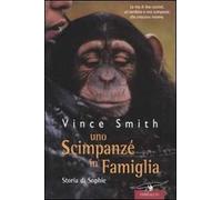 Uno scimpanzé in famiglia. Storia di Sophie
