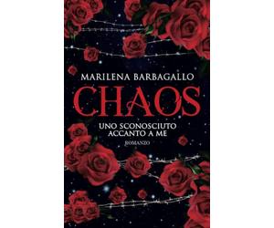 Uno sconosciuto accanto a me. Chaos