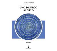 Uno sguardo al cielo