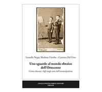 Uno sguardo al mondo ebraico dell'Ottocento. Come educare i figli negli anni dell'emancipazione