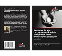 Uno sguardo alla corresponsabilità della famiglia nel reato: La protezione sociale degli adolescenti in conflitto con la legge durante l'esecuzione delle misure socio-educative