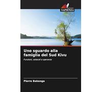 Uno sguardo alla famiglia del Sud Kivu: Funzioni, ostacoli e speranze
