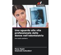 Uno sguardo alla vita professionale delle donne nell'odontoiatria