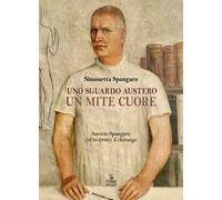 Uno sguardo austero, un mite cuore. Saverio Spangaro (1870-1946): il chirurgo
