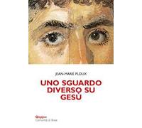 Uno sguardo diverso su Gesù
