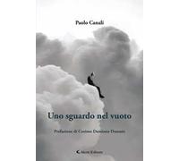 Uno sguardo nel vuoto. Nuova ediz.