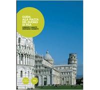 Uno sguardo sulla piazza. Guida alla piazza del Duomo di Pisa