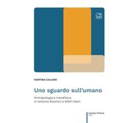Uno sguardo sull'umano. Antropologia e metafisica in Antonio Rosm