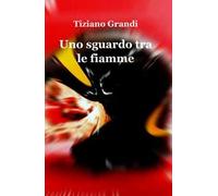 Uno sguardo tra le fiamme