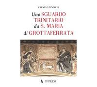 Uno sguardo trinitario da S. Maria di Grottaferrata